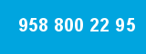 958 800 22 95 958 800 22 95